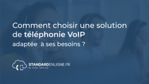 Image montrant Comment choisir une solution de téléphonie voip adaptée à ses besoins ?