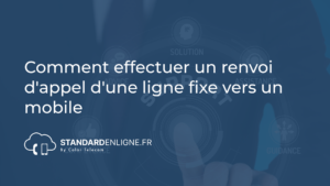 Image montrant Comment effectuer un renvoi d'appel d'une ligne fixe vers un mobile