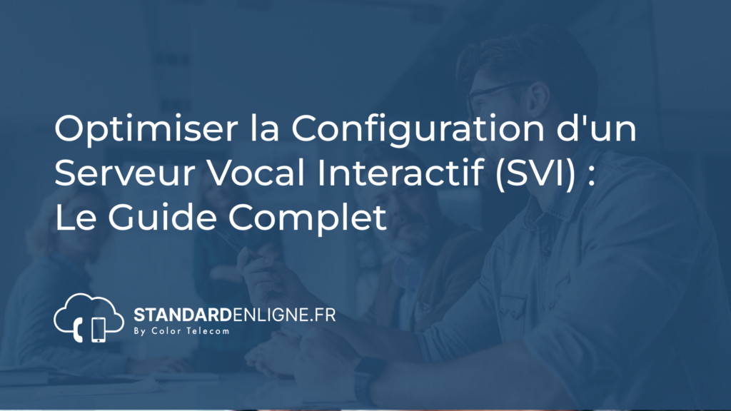 Image montrant Optimiser la Configuration d'un Serveur Vocal Interactif (SVI) _ Le Guide Complet