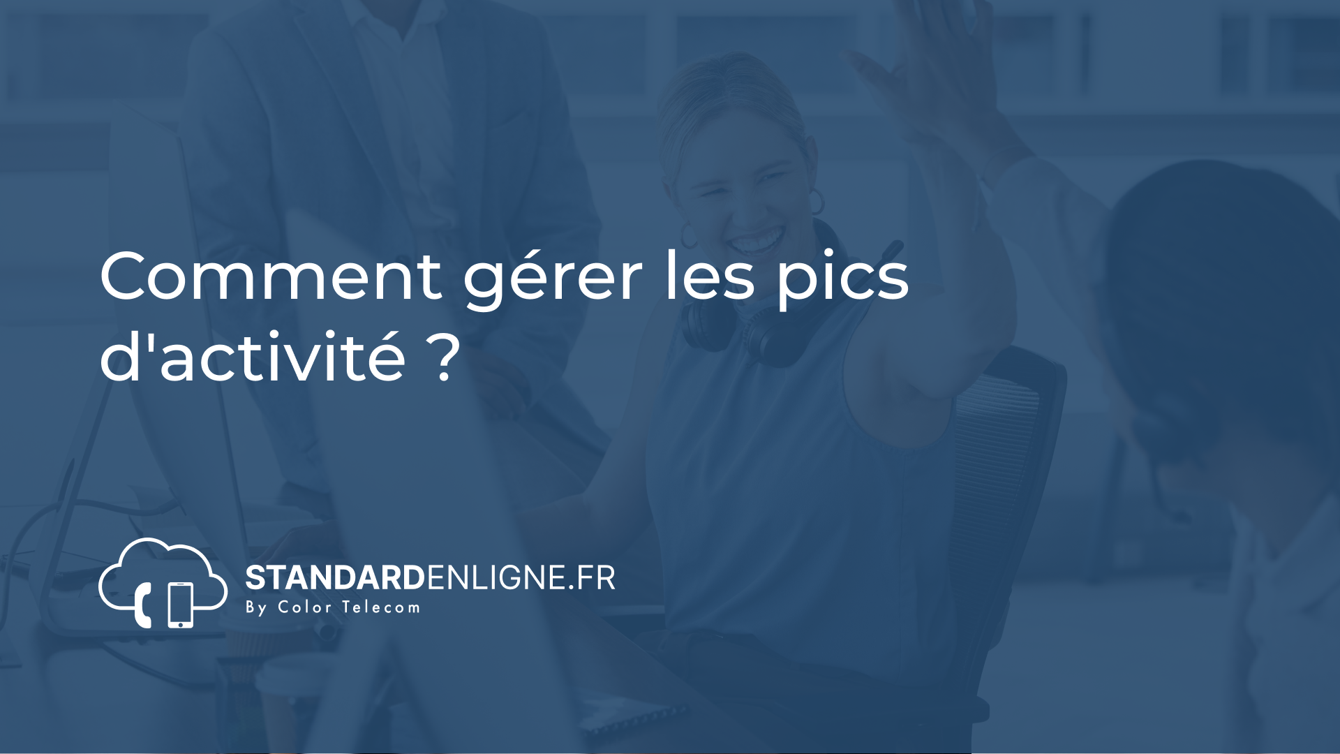 Image montrant Comment gérer les pics d'activité _